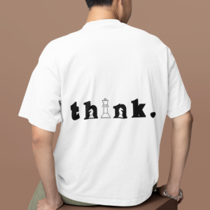 Think., Chess Strategy Minimal Oversized T-Shirt